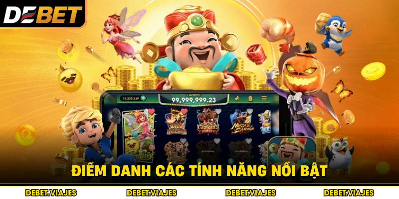 Điểm danh các tính năng nổi bật