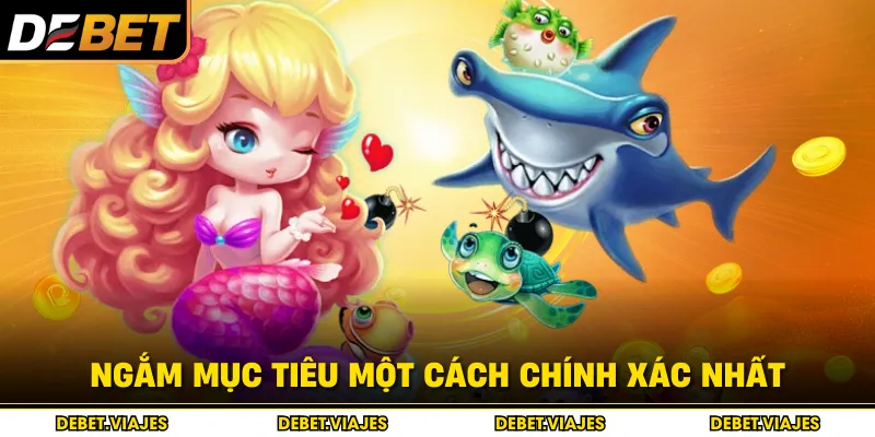 Ngắm mục tiêu một cách chính xác nhất 